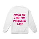 Treat Me Like the Princess I Am
