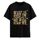 What Is Meant for Me Will Find Me