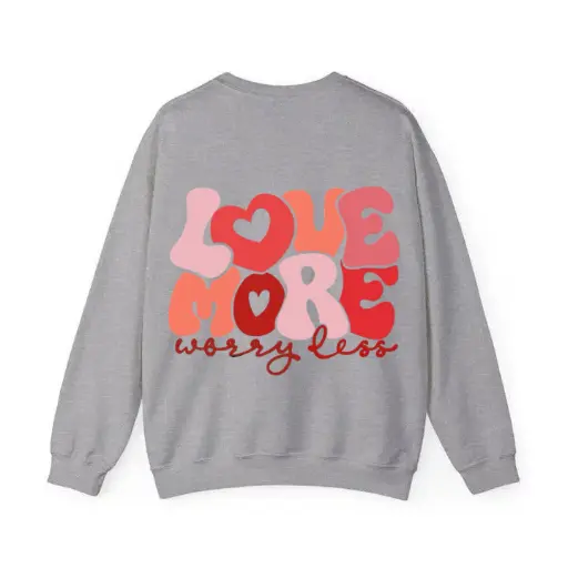 Love More, Worry Less