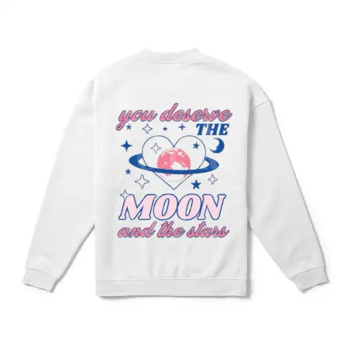 You Deserve the Moon & the Stars